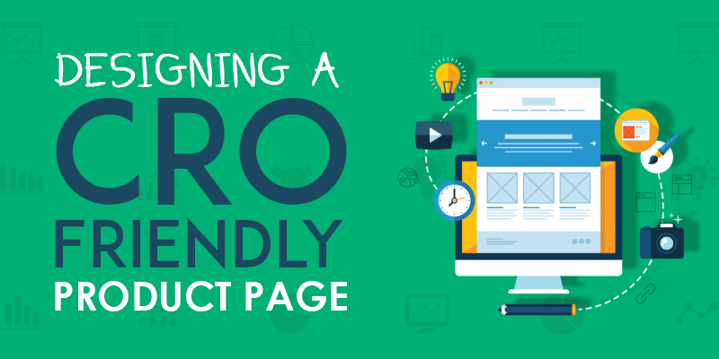 Designing A CRO Friendly Product Page