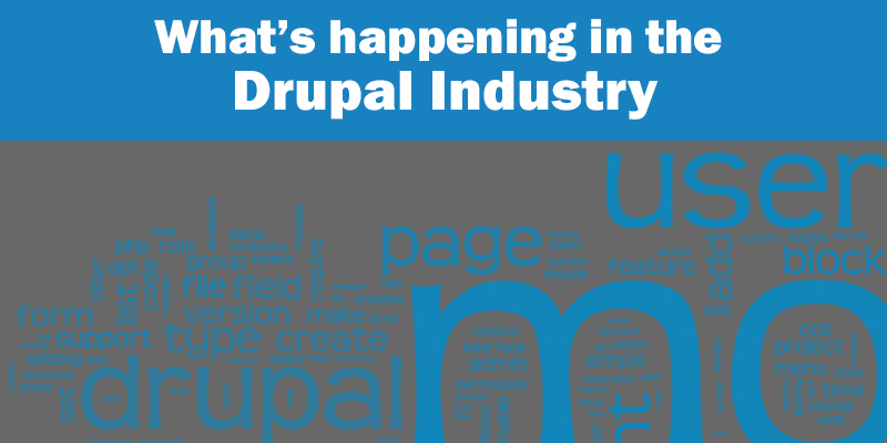What's Happening In The Drupal Industry