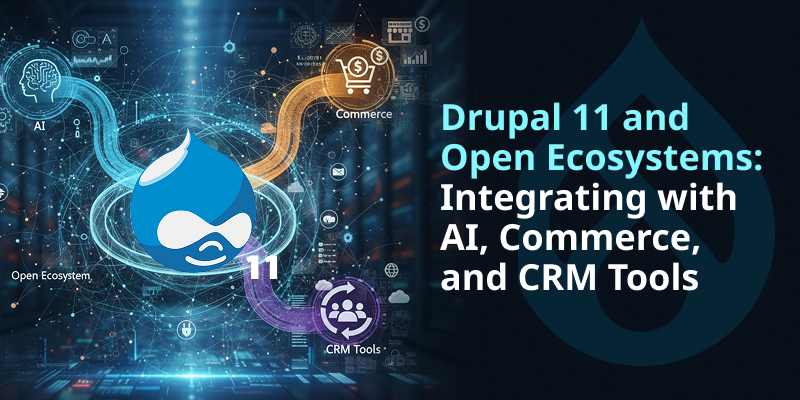 Drupal 11 and Open Ecosystems Drupal 11 and Open Ecosystems