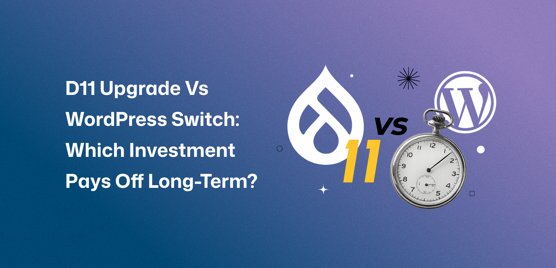 D11 Upgrade vs WordPress Switch