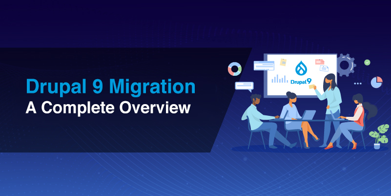 Drupal 9 Migration A Complete Overview Drupal 9 Migration A Complete Overview