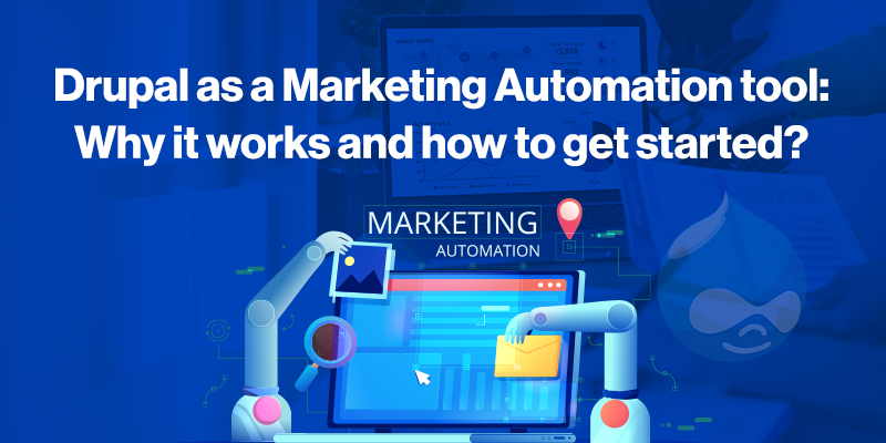 Drupal as a Marketing Automation tool Drupal as a Marketing Automation tool