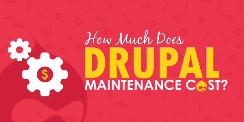 How Much Does Drupal Maintenance Cost? How Much Does Drupal Maintenance Cost?