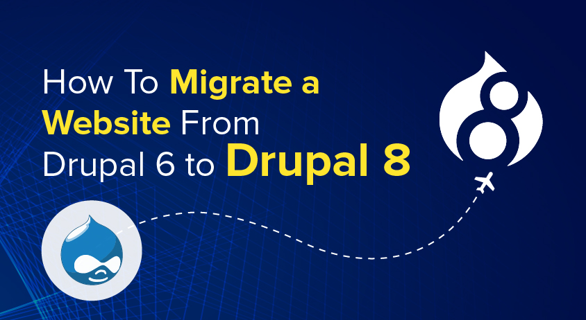 How To Migrate a Website From Drupal 6 to Drupal 8