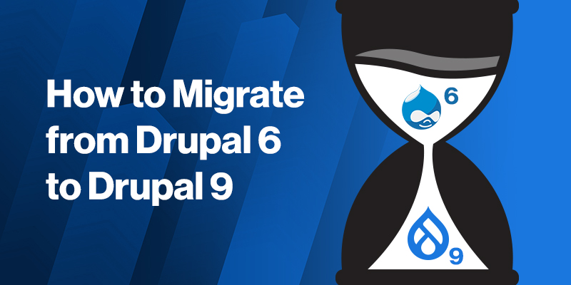 How to Migrate from Drupal 6 to Drupal 9