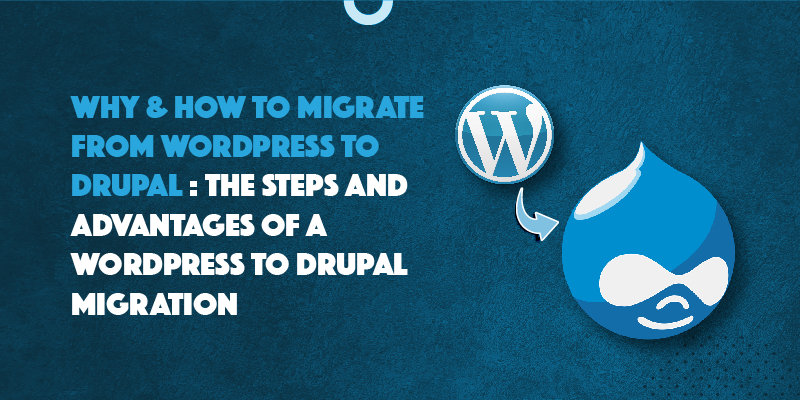 Why & How to Migrate from WordPress to Drupal: The Steps and Advantages | DrupalPartners