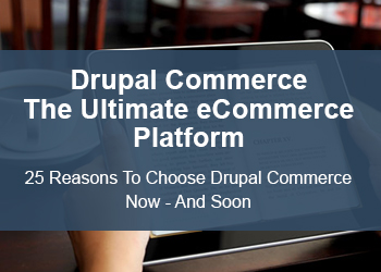 Drupal Commerce - The Ultimate eCommerce Platform