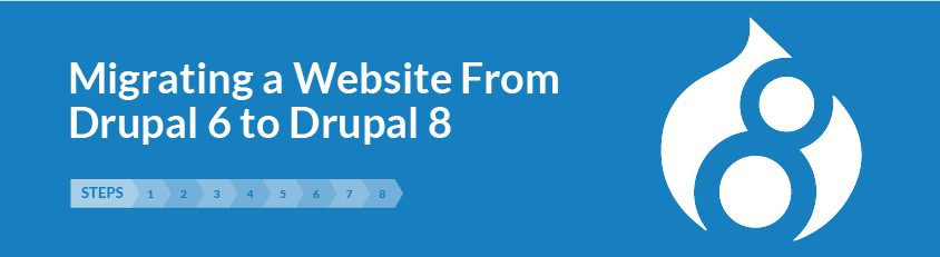 How To Migrate a Website From Drupal 6 to Drupal 8