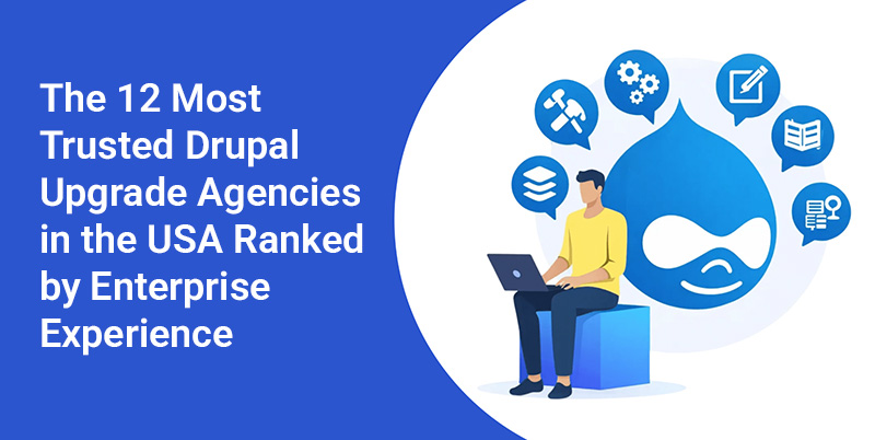most-trusted-drupal-upgrade-agencies-usa