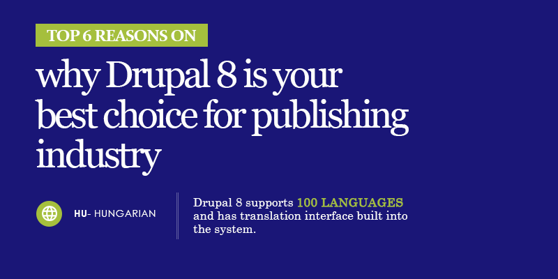 Top 6 reasons on why drupal 8 is your best choice for publishing industry