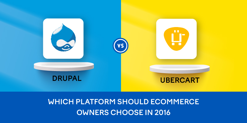 Ubercart Vs Drupal Commerce – Which Platform Should eCommerce Owners Choose In 2016