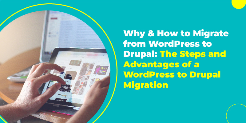 Why & How to Migrate from WordPress to Drupal: The Steps and Advantages | DrupalPartners